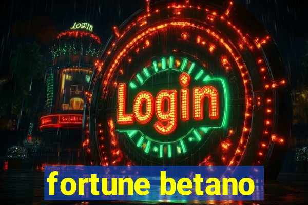 fortune betano